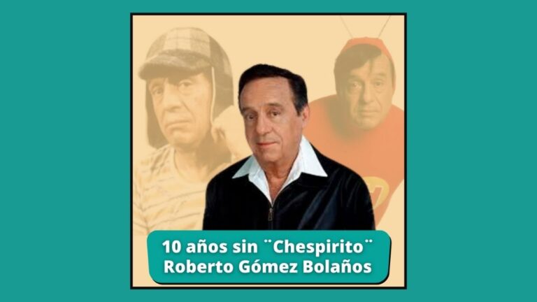 Diez años sin ‘Chespirito’ Roberto Gómez Bolaños